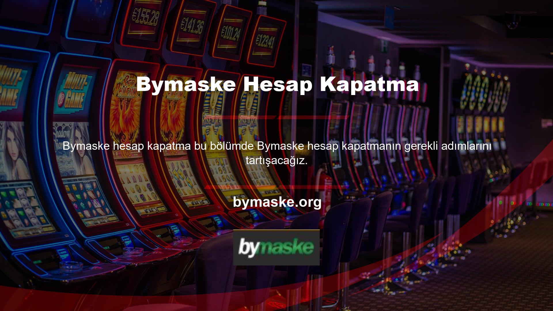 Bymaske kullanıcısı casino tutkunlarına yardımcı olarak bu konuya açıklık getirmek istiyor